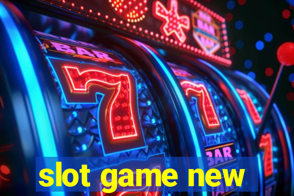 slot game new