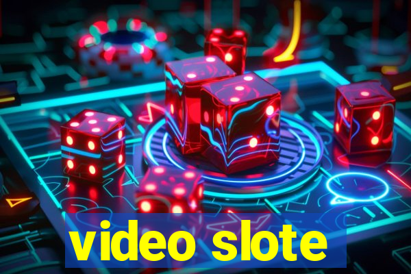 video slote