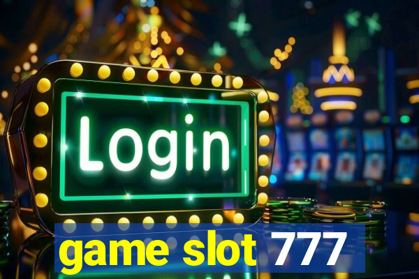 game slot 777