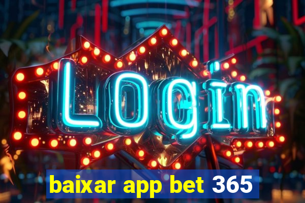 baixar app bet 365