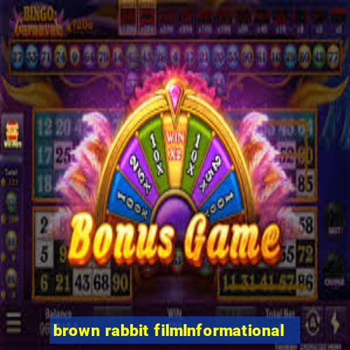 brown rabbit filmInformational