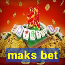 maks bet