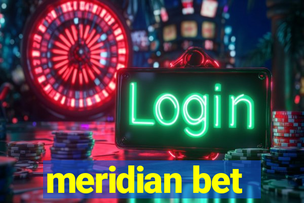 meridian bet