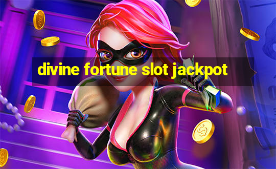 divine fortune slot jackpot