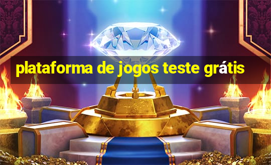 plataforma de jogos teste grátis