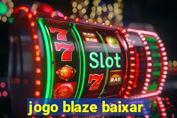 jogo blaze baixar