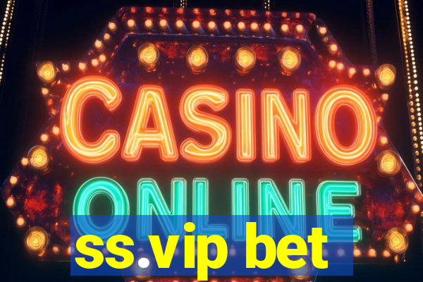 ss.vip bet