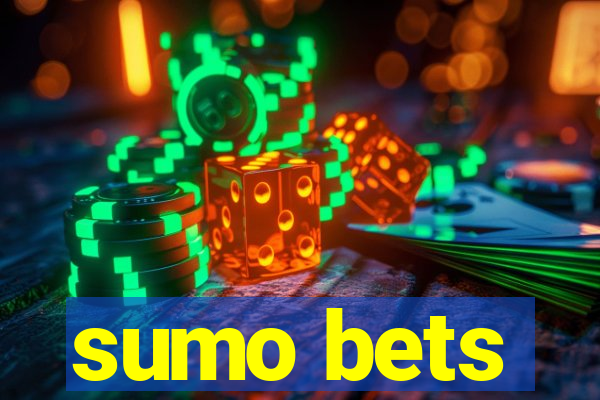 sumo bets