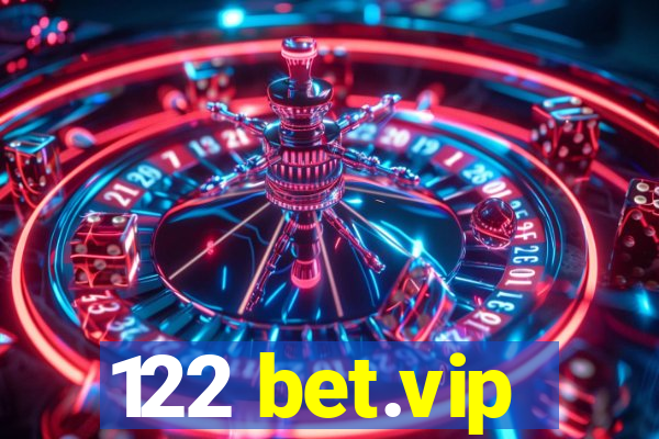 122 bet.vip