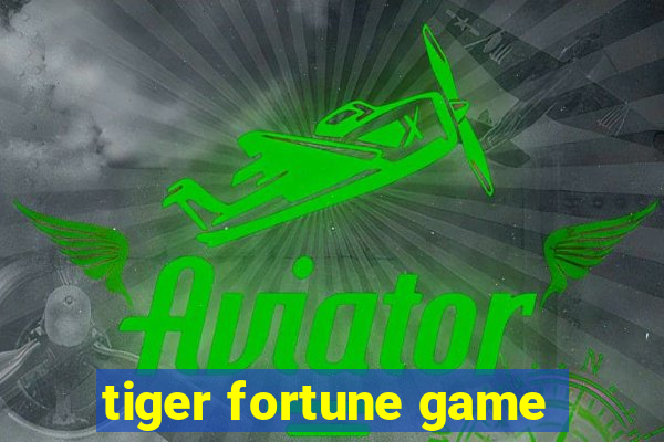 tiger fortune game