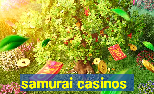 samurai casinos