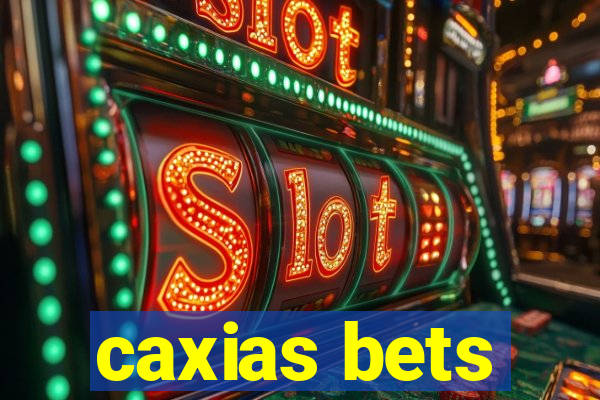 caxias bets