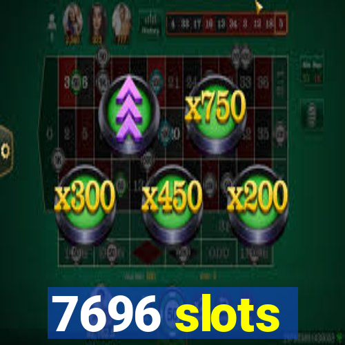 7696 slots