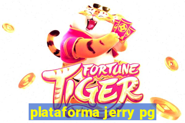 plataforma jerry pg