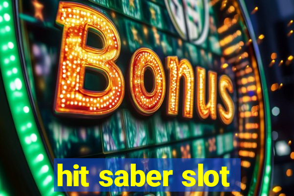 hit saber slot