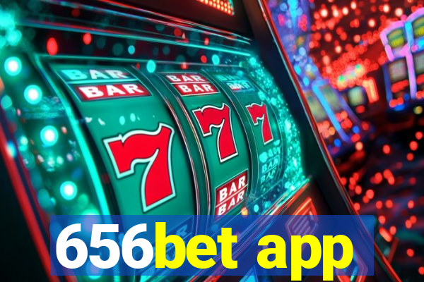 656bet app