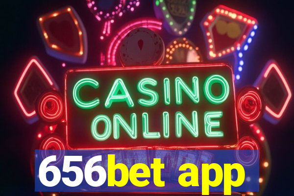 656bet app