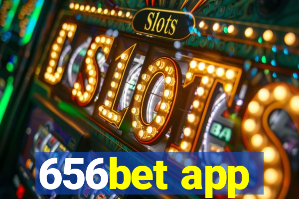 656bet app