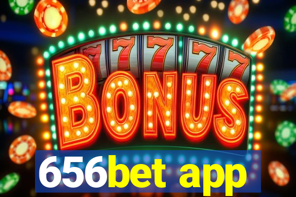 656bet app