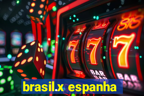 brasil.x espanha