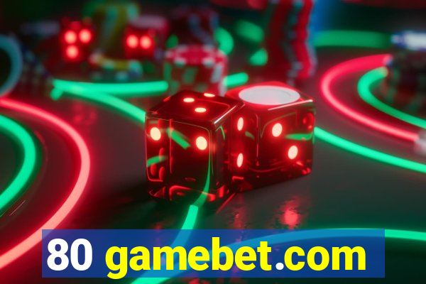 80 gamebet.com