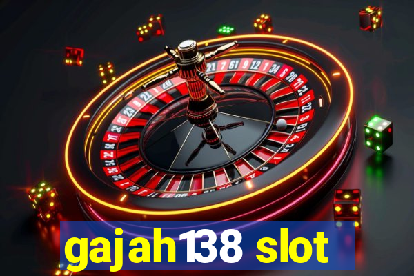 gajah138 slot