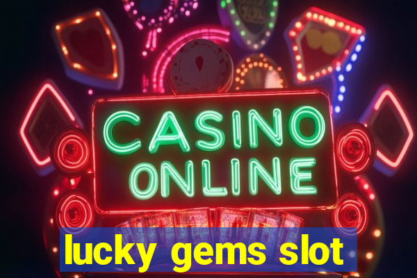 lucky gems slot