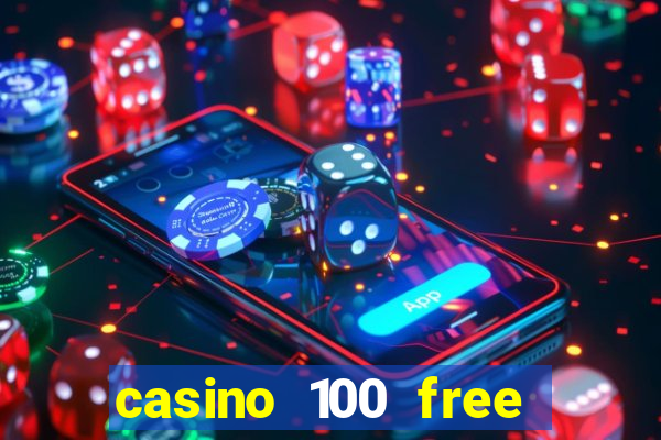 casino 100 free spins no deposit