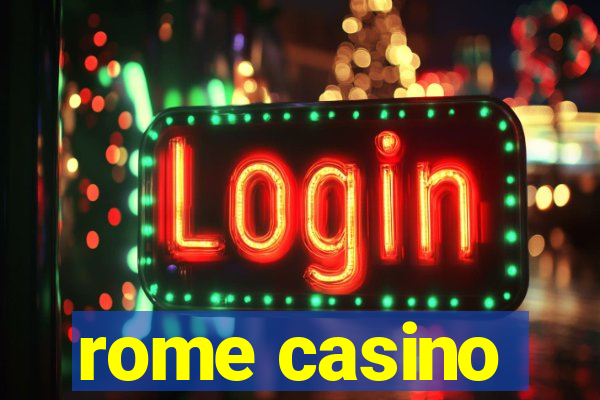 rome casino