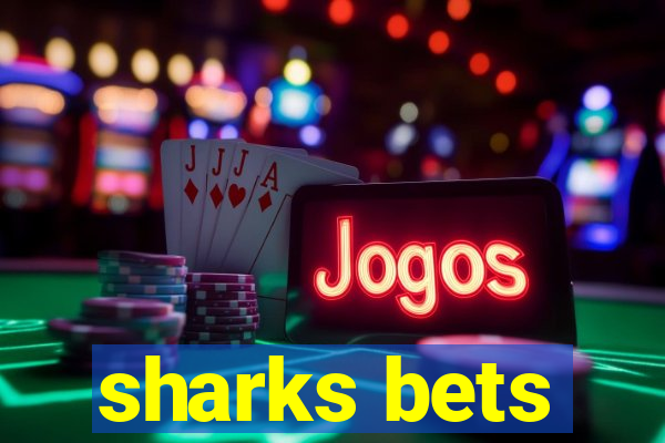 sharks bets