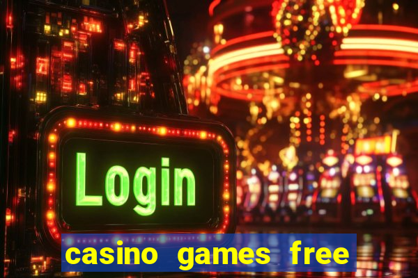 casino games free slot machine