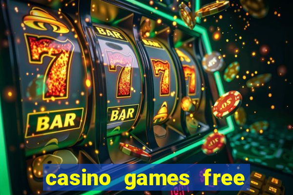 casino games free slot machine