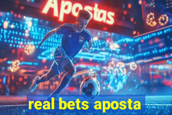 real bets aposta