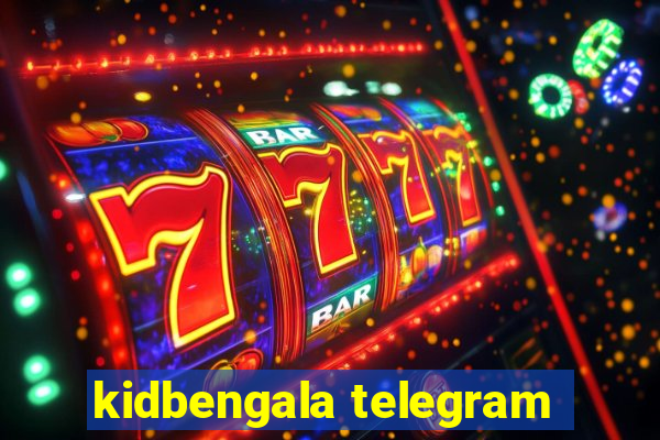 kidbengala telegram