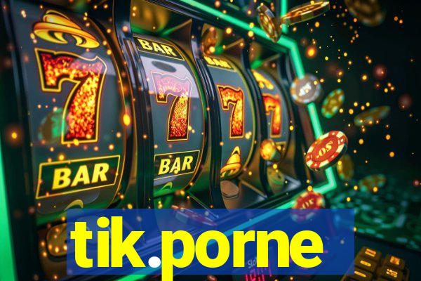 tik.porne