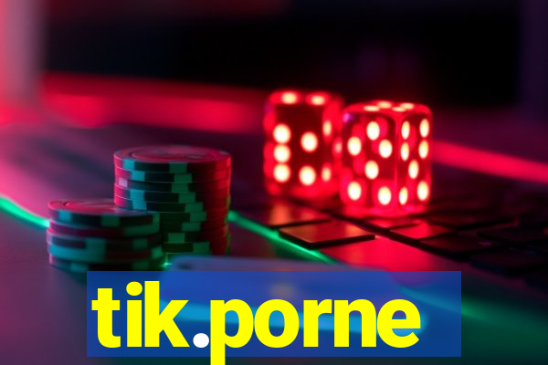 tik.porne