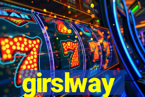 girslway