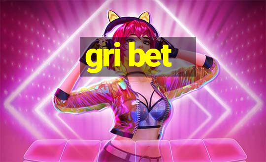 gri bet