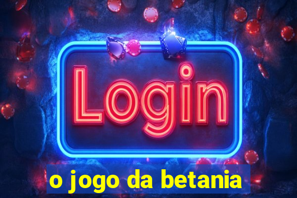 o jogo da betania