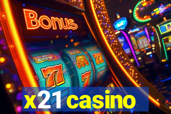 x21 casino