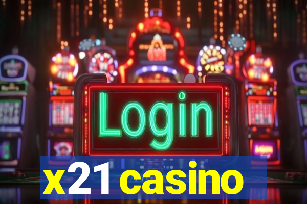 x21 casino