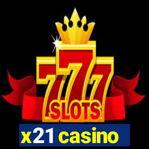 x21 casino