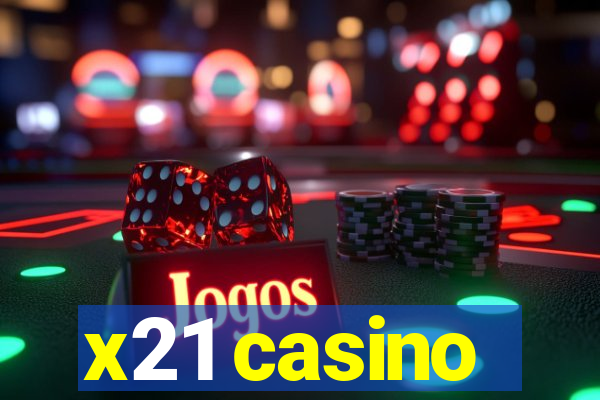 x21 casino