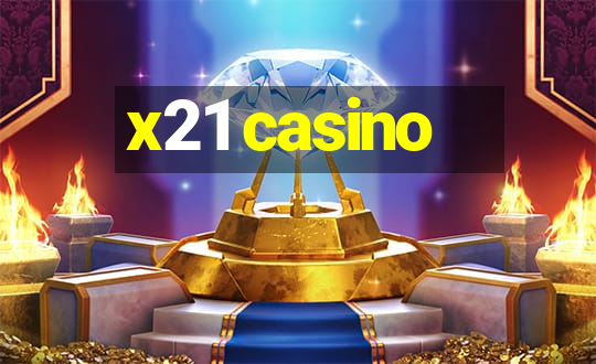 x21 casino