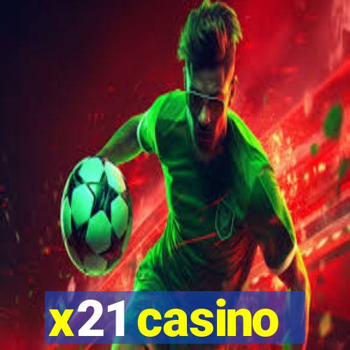 x21 casino