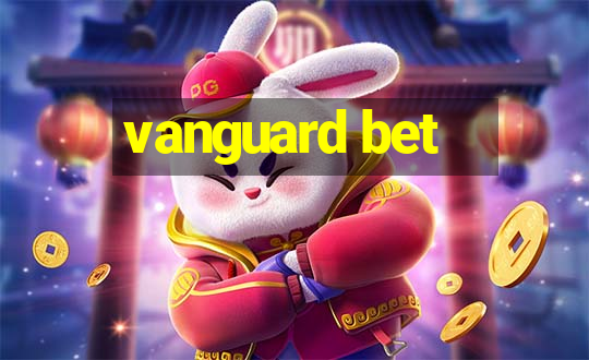 vanguard bet