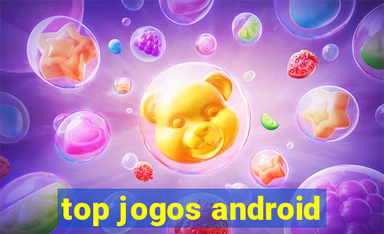 top jogos android