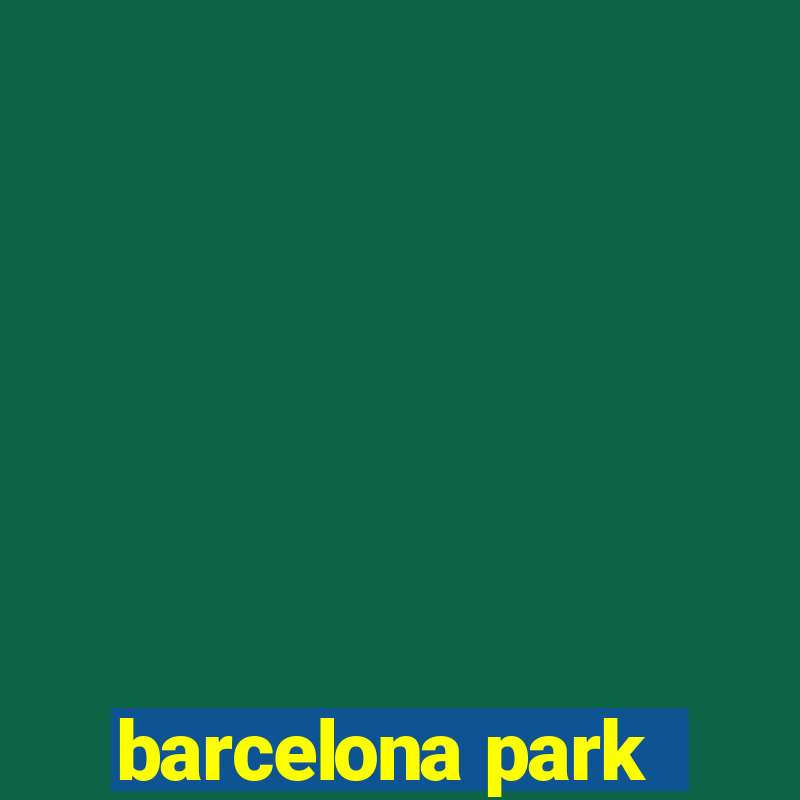 barcelona park