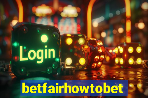 betfairhowtobet