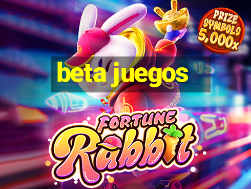 beta juegos